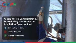 Pemasangan kembali peredam panas column shell dan pembersihan, sand blasting ulang dan pengecetan ulang