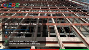 Pemasangan kembali material peredam panas ceramic fiber untuk furnace dengan menyediakan material dan scaffolding