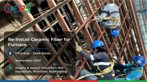 Pemasangan kembali material peredam panas ceramic fiber untuk furnace dengan menyediakan material dan scaffolding